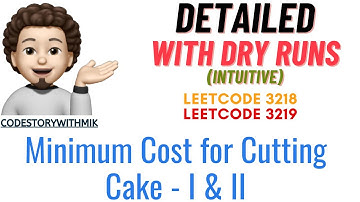 Minimum Cost for Cutting Cake I & II | Thought Process | Leetcode 3218 | 3219 | codestorywithMIK