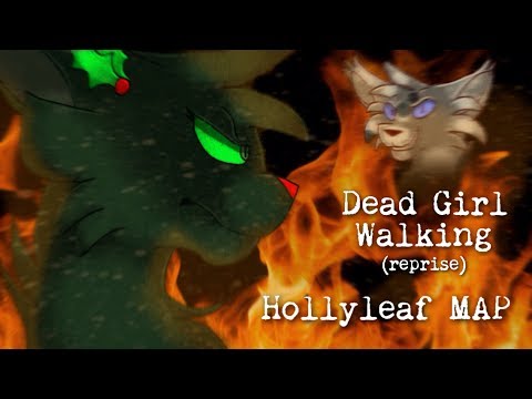 *volume warning* Dead Girl Walking // Completed Hollyleaf MAP