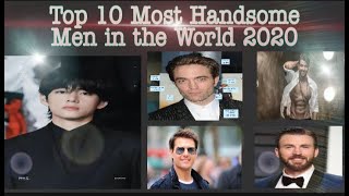 Top 10 most handsome men in the world 2020