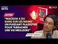 Arrachons une vie meilleure  le puissant plaidoyer de ritchy thibault contre macron et son monde