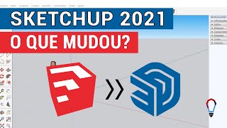 SKETCHUP 2021 | O QUE MUDOU?