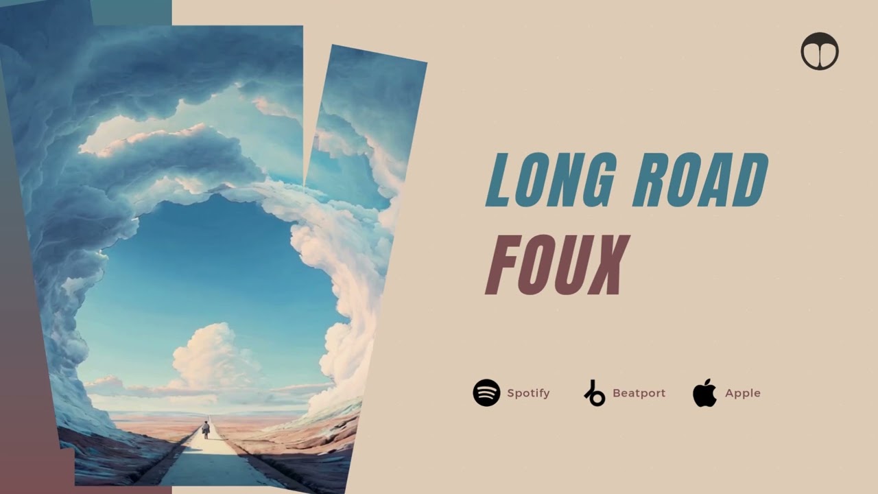 Foux – Long Road | Teoxane Production |