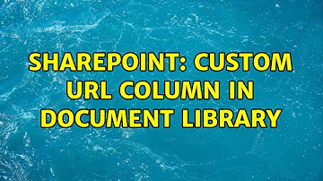 Sharepoint: Custom URL column in Document library (2 Solutions!!)