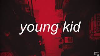 YOUNG KID (Lyrics) | Young kid why you bugging on my mind, everybody go to hell Resimi