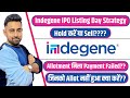 Indegene ipo listing day strategy  hold or sell   jayesh khatri
