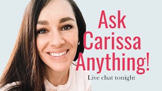 Live Stream! Ask Carissa Anything!!!