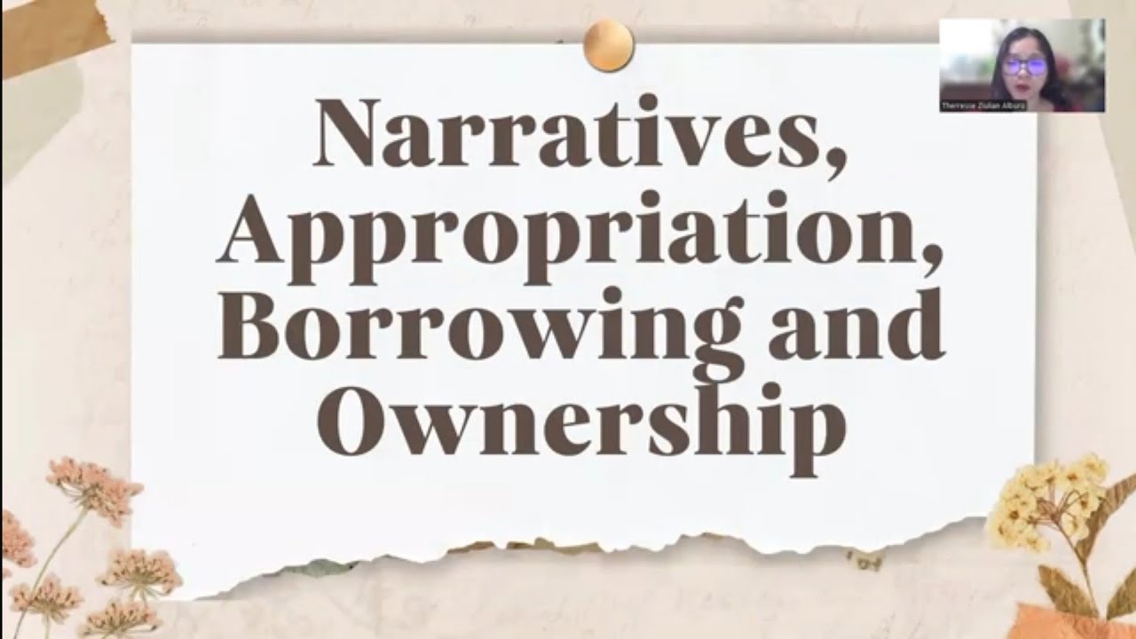 Narrative, Appropriation, Borrowing & Ownership | Part 1
