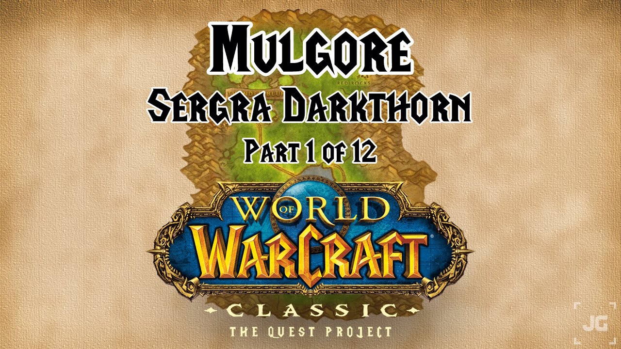 World of Warcraft: Classic - Mulgore - Sergra Darkthorn - Part 1 of 12