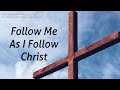 Follow me as i follow christ pastor jeremy madrid
