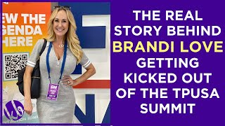 The real story behind porn star BRANDI LOVE getting kicked out of Turning Point's SAS