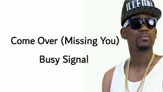 Come Over (Missing You) - Busy Signal Lyrics Music Video