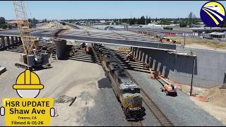 CA-HSR Update JUNE 2026 - Shaw Ave Fresno, CA