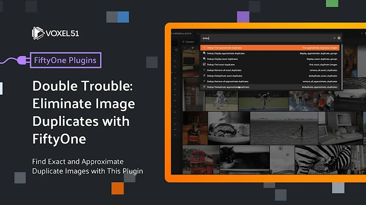 FiftyOne Computer Vision Plugins: Image Deduplication