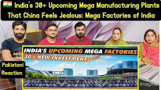 🇮🇳 India's 30+ Upcoming Mega Manufacturing Plants That China Feels Jealous: Mega Factories of India.