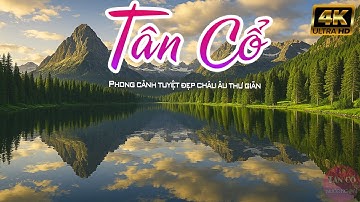 Nhớ Mưa Mùa Thu Nhạc TÂN CỔ CẢI LƯƠNG Song Ca Ngọt Ngào CA CỔ Phong Cảnh Tuyệt Đẹp Châu Âu Thư Giãn