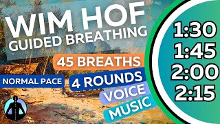 WIM HOF Guided Breathing Meditation - 45 Breaths 4 Rounds Normal Pace | Up to 2:15min