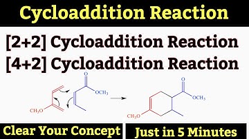 2+2 And 4+2 Cycloaddition || Cycloaddition Reaction With Mechanism || Organic Chemistry || Chemistry