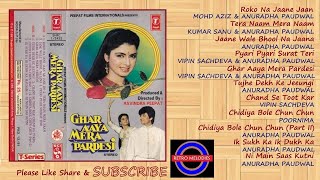 GHAR AAYA MERA PARDESI 1993 ALL SONGS