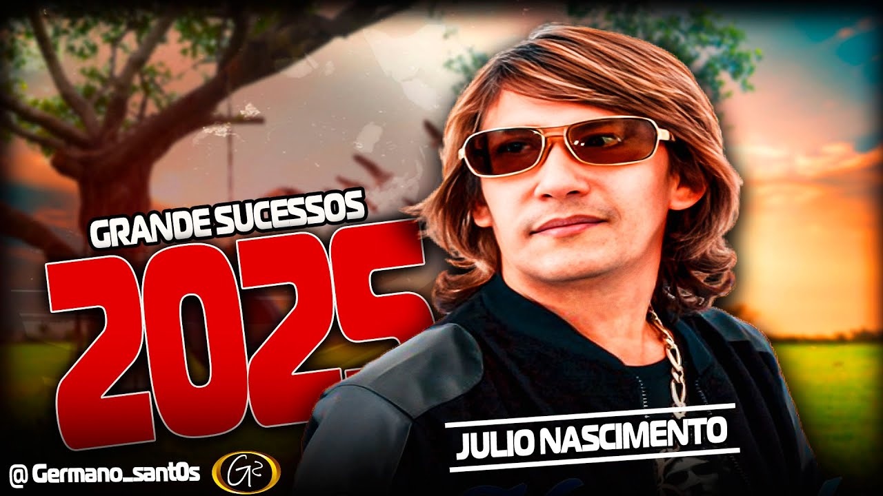 Julio Nascimento Grandes Sucessos 2025
