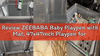 Review ZEEBABA Baby Playpen with Mat, 47x47inch Playpen for Babies and Toddlers, Small Baby Play Pen