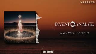 Video thumbnail of "Invent Animate - Immolation Of Night (LYRICS VIDEO - VISUALIZER)"