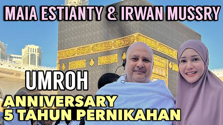 MAIA ESTIANTY DAN IRWAN MUSSRY IBADAH UMROH TEPAT DI HARI ULANGTAHUN PERNIKAHAN KE-5 TAHUN.