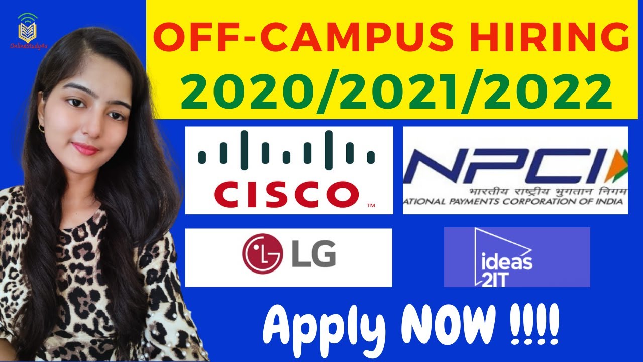 Off-Campus Recruitment Drive | Cisco, NPCI, LG  | Batch 2020 | 2021 | 2022