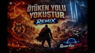 Ötüken Yolu Yokuştur - Remi̇x 2026