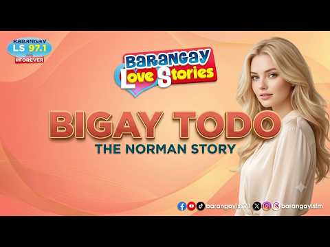 BIGAY TODO - NORMAN Papa Dudut Barangay Love Story. June 30, 2026