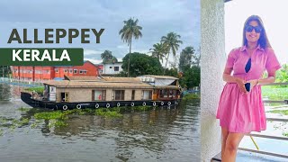 Alleppey Kerala | Houseboat Stay in Alleppey | Places to visit and eat in Alleppey | Heena Bhatia