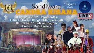 Live PAGELARAN SENI SANDIWARA "CANDRA KIRANA" | Rabu, 31 Agustus 2022 #Malam