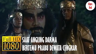 Saat Angling Darma dan Dewata Cengkar Kembalikan Rakyat Kaladama ~ Alur Cerita Film Angling Darma