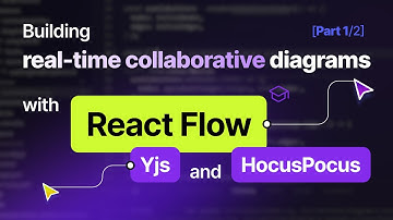 Building REAL-TIME collaborative diagrams with React Flow, Yjs, and HocusPocus [Part 1/2]