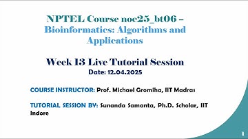 Week 13 (Additional) NPTEL TA Session 2025 - Bioinformatics: Algorithms and Applications