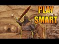 Play Smart and with Finesse [For Honor]