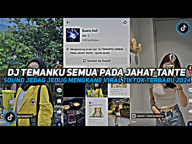 DJ TEMANKU SEMUA PADA JAHAT TANTE || SOUND VIRAL TIKTOK TERBARU 2024 YANG KALIAN CARI !!! class=