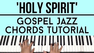 Holy Spirit - Jesus Culture | Gospel Jazz Chords | Piano Tutorial