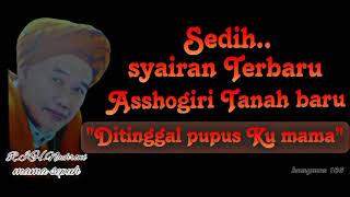 TERBARU | detik-detik Mama sepuh Wafat | Syair kerinduan Santri salafi Asshogiri Tanah baru Bogor