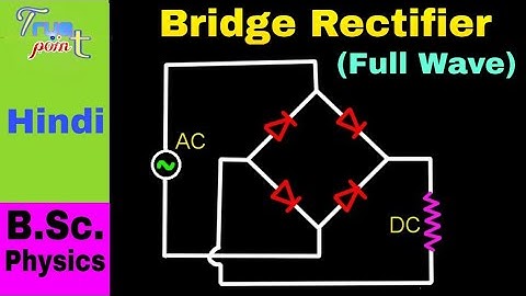 Full wave bridge rectifier || in Hindi