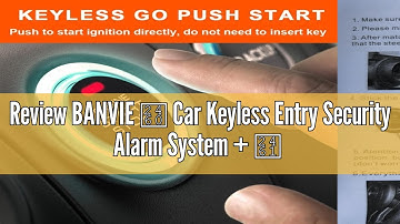 Review BANVIE ① Car Keyless Entry Security Alarm System + ② Remote Engine Starter + ③ Push to Start