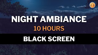 Night Ambiance • 10 hours • Black Screen by Nature Sounds & Everyday Noises 3,692 views 1 year ago 10 hours