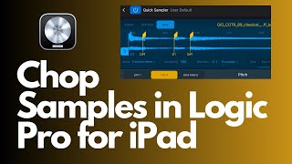 How to Chop Samples in Logic Pro for iPad #logicproipad