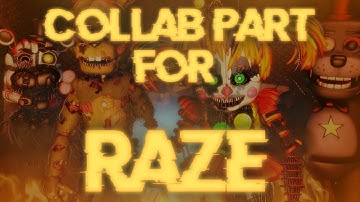 [SFM FNAF]Collab part for Raze (The Mega Mahup)