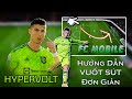 Hướng dẫn vuốt sút FC MOBILE - HyperVolt -.