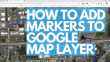 Tutorial 2 - How to add markers to Google map layers | Using power functionality of google maps