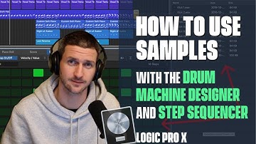 How To Use Samples With the Logic Drum Machine Designer And Step Sequencer