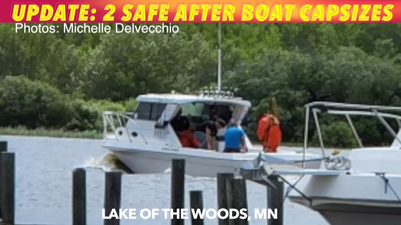 UPDATE: 2 Safe After Boat Capsizes On Lake Of The Woods - YouTube