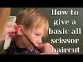 Basic all scissor haircut  how to give a basic all scissor haircut