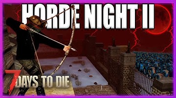 Horde Night Gone Wrong AGAIN!!: 7 Days To Die