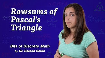 Discrete Math: 02. Rowsums of Pascal